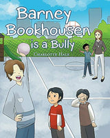 Barney Bookhousen is a Bully