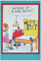 0140 'Work Bench' - Funny Father's Day Greeting Card with 5" x 7" Envelope