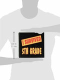 I Survived 5th Fifth Grade Survial Pride and Humor Design-Drawing Book, 8" by 8"